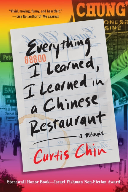 Everything I Learned, I Learned in a Chinese Restaurant: A Memoir -- Curtis Chin, Paperback
