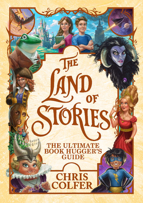 The Land of Stories: The Ultimate Book Hugger's Guide -- Chris Colfer, Paperback
