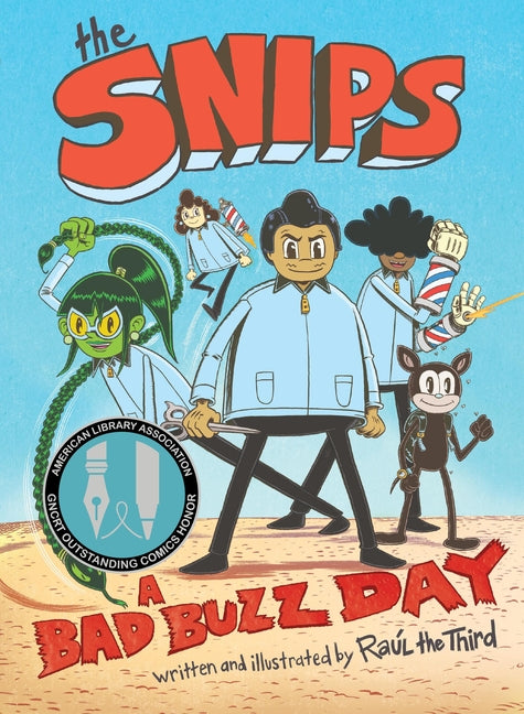 The Snips: A Bad Buzz Day (a Graphic Novel) -- Raul the Third, Hardcover
