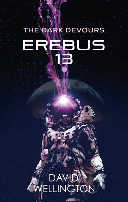 Erebus-13 -- David Wellington, Paperback