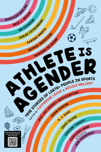 Athlete Is Agender: True Stories of LGBTQ+ People in Sports -- Katherine Locke, Hardcover