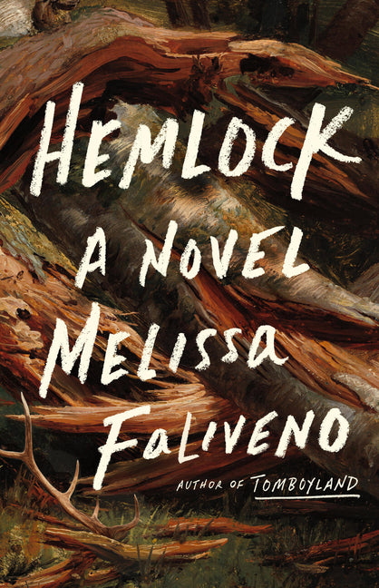 Hemlock -- Melissa Faliveno, Hardcover
