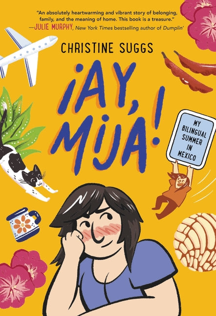 ¡Ay, Mija! (a Graphic Novel): My Bilingual Summer in Mexico -- Christine Suggs, Paperback
