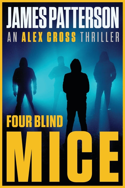 Four Blind Mice -- James Patterson, Paperback