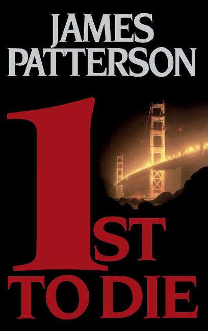 1st to Die -- James Patterson, Hardcover
