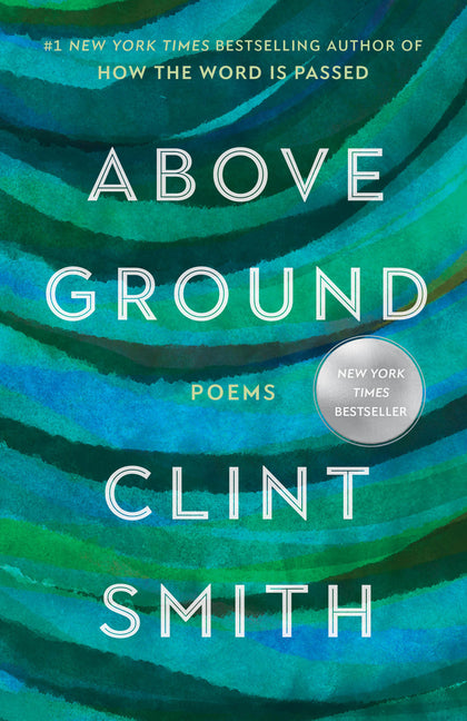Above Ground -- Clint Smith, Paperback