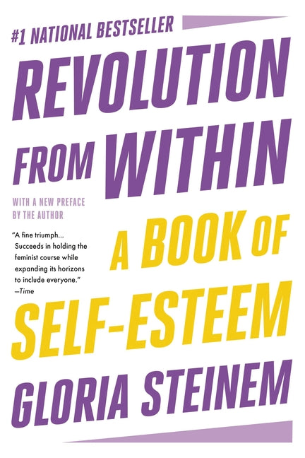 Revolution from Within: A Book of Self-Esteem -- Gloria Steinem, Paperback