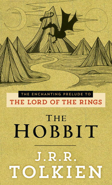 The Hobbit: The Enchanting Prelude to the Lord of the Rings -- J. R. R. Tolkien, Mass Market Paperbound