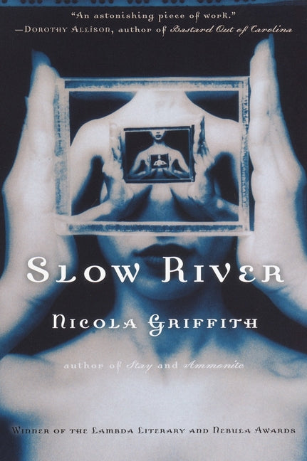Slow River -- Nicola Griffith, Paperback