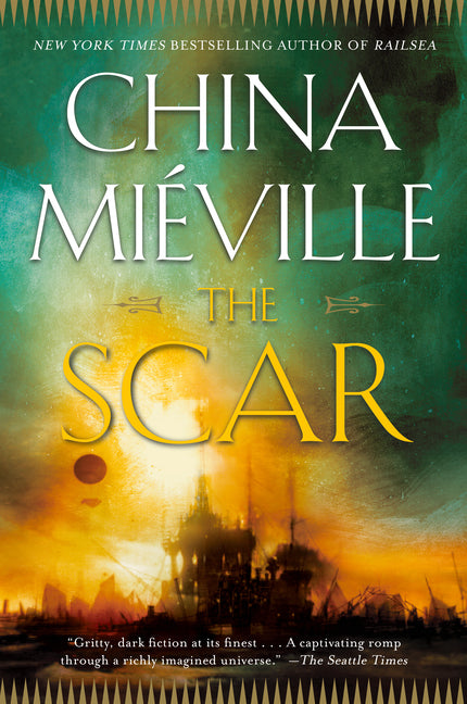 The Scar -- China Miéville, Paperback