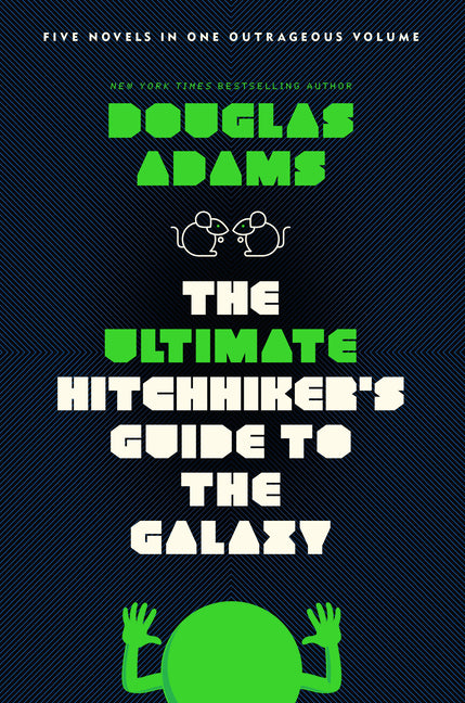 The Ultimate Hitchhiker's Guide to the Galaxy: Five Novels in One Outrageous Volume -- Douglas Adams, Paperback