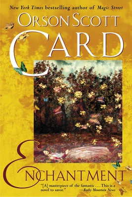 Enchantment: A Classic Fantasy with a Modern Twist -- Orson Scott Card, Paperback