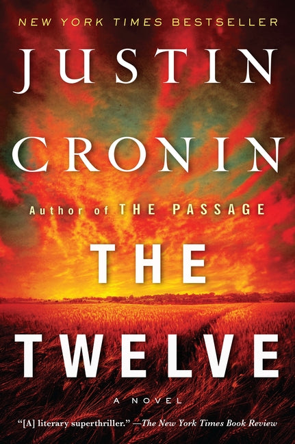 The Twelve (Book Two of the Passage Trilogy) -- Justin Cronin, Paperback