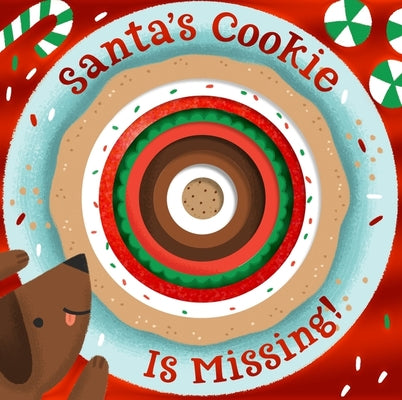 Santa's Cookie Is Missing!: Board Book with Die-Cut Reveals: A Christmas Holiday Book for Kids -- Clarion Books, Board Book