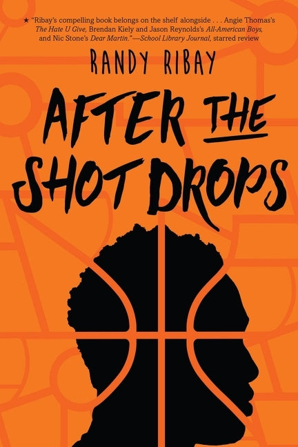 After the Shot Drops -- Randy Ribay, Paperback