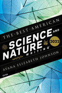 The Best American Science and Nature Writing 2022 -- Ayana Elizabeth Johnson, Paperback