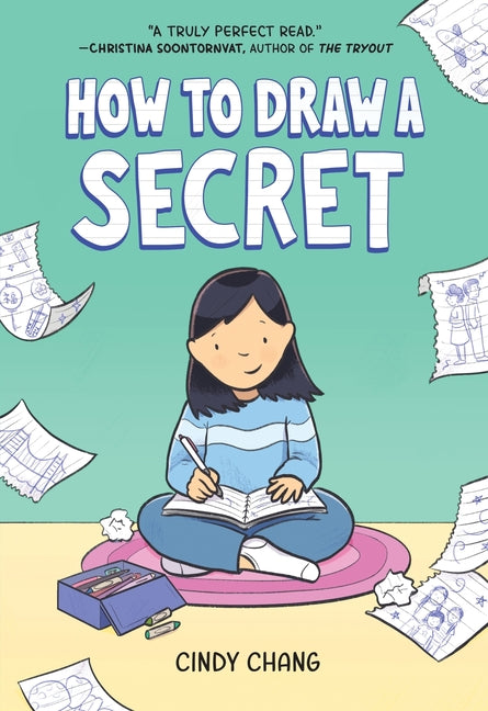 How to Draw a Secret: A Graphic Novel -- Cindy Chang, Paperback