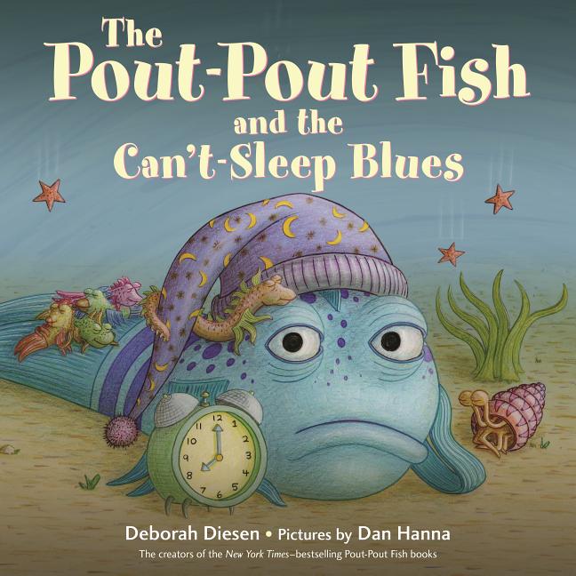 The Pout-Pout Fish and the Can't-Sleep Blues -- Deborah Diesen, Hardcover