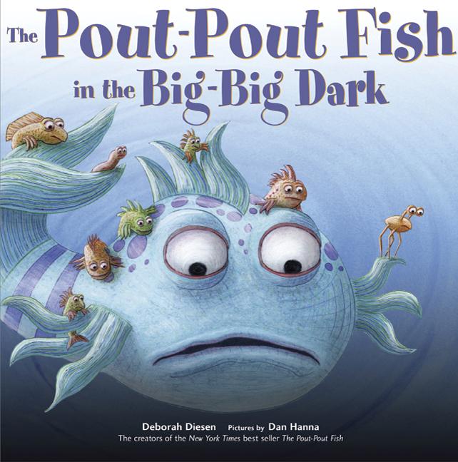 The Pout-Pout Fish in the Big-Big Dark -- Deborah Diesen, Hardcover