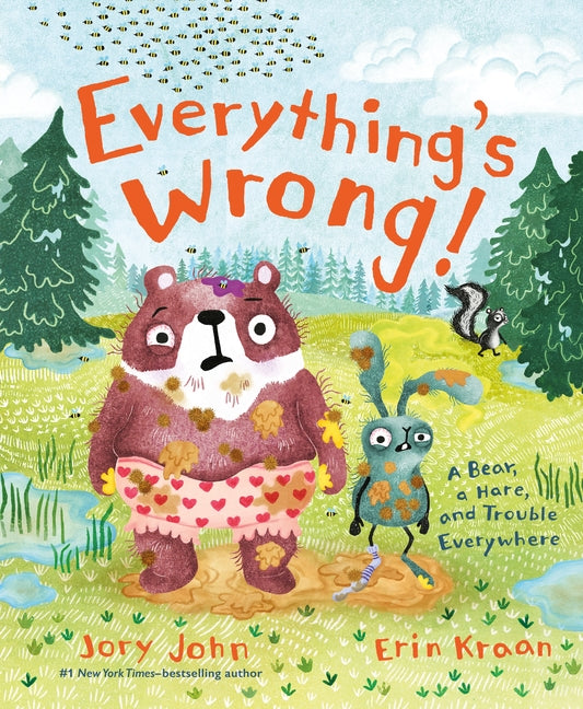 Everything's Wrong!: A Bear, a Hare, and Trouble Everywhere -- Jory John, Hardcover