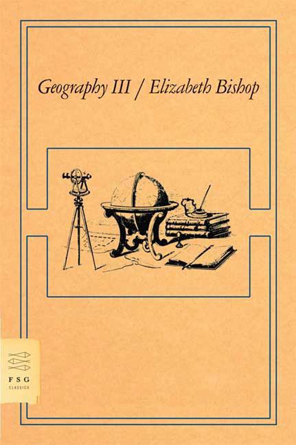 Geography III -- Elizabeth Bishop, Paperback