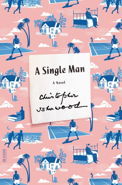 A Single Man -- Christopher Isherwood, Paperback