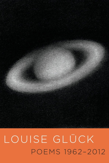 Poems 1962-2012 -- Louise Glück, Paperback