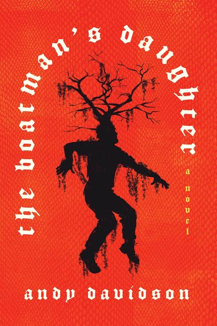 The Boatman's Daughter -- Andy Davidson, Paperback
