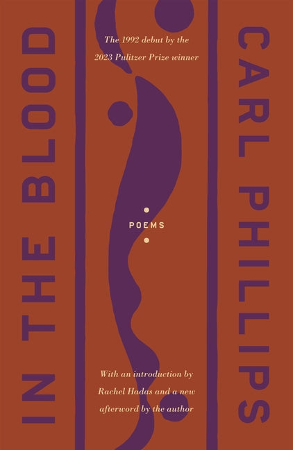 In the Blood: Poems -- Carl Phillips, Paperback