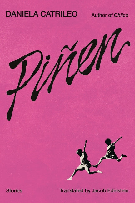 Piñen: Stories -- Daniela Catrileo, Paperback
