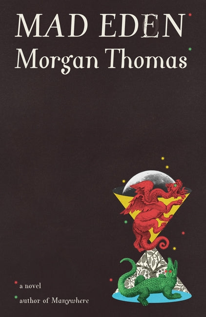 Mad Eden -- Morgan Thomas, Hardcover