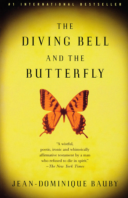 The Diving Bell and the Butterfly: A Memoir of Life in Death -- Jean-Dominique Bauby, Paperback