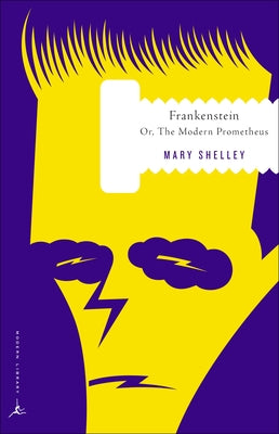Frankenstein: Or, The Modern Prometheus -- Mary Shelley, Paperback