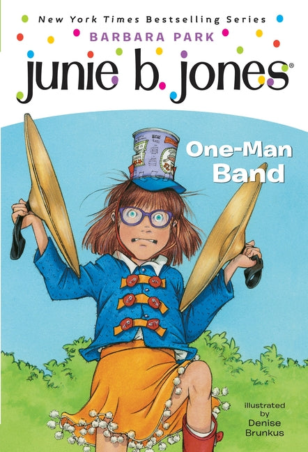 Junie B. Jones #22: One-Man Band -- Barbara Park, Paperback