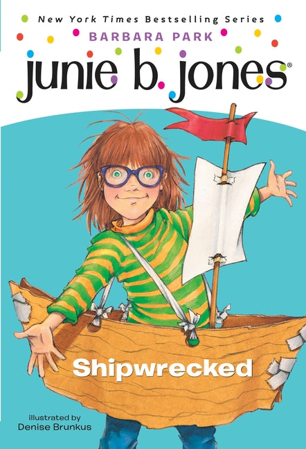 Junie B. Jones #23: Shipwrecked -- Barbara Park, Paperback