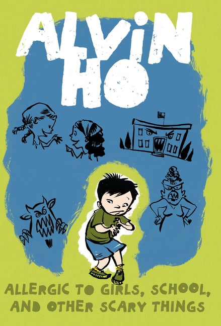 Alvin Ho: Allergic to Girls, School, and Other Scary Things -- Lenore Look, Paperback