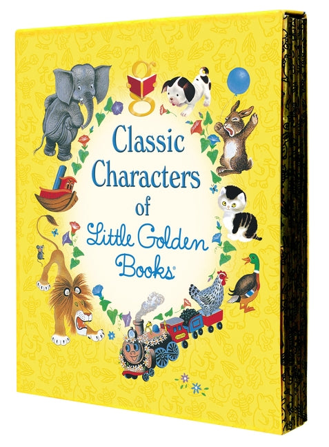 Classic Characters of Little Golden Books: The Poky Little Puppy; Tootle; The Saggy Baggy Elephant; Tawny Scrawny Lion; Scuffy the Tugboat -- Various, Hardcover