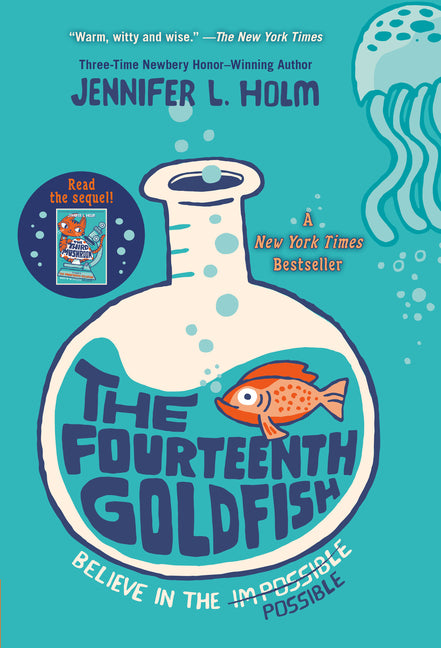 The Fourteenth Goldfish -- Jennifer L. Holm, Paperback