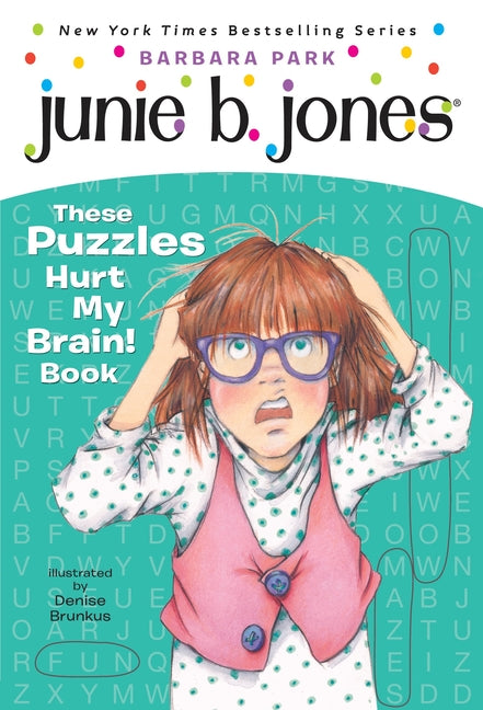 Junie B. Jones: These Puzzles Hurt My Brain! Book: A Kids Activity Book -- Barbara Park, Paperback