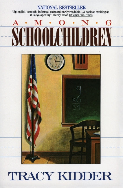 Among Schoolchildren -- Tracy Kidder, Paperback