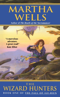 The Wizard Hunters: The Fall of Ile-Rien -- Martha Wells, Mass Market Paperbound