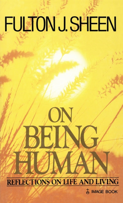 On Being Human -- Fulton J. Sheen, Paperback