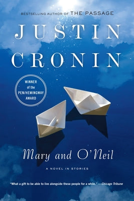Mary and O'Neil: A Novel in Stories -- Justin Cronin, Paperback