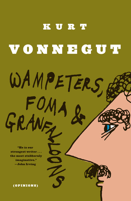 Wampeters, Foma & Granfalloons: (Opinions) -- Kurt Vonnegut, Paperback