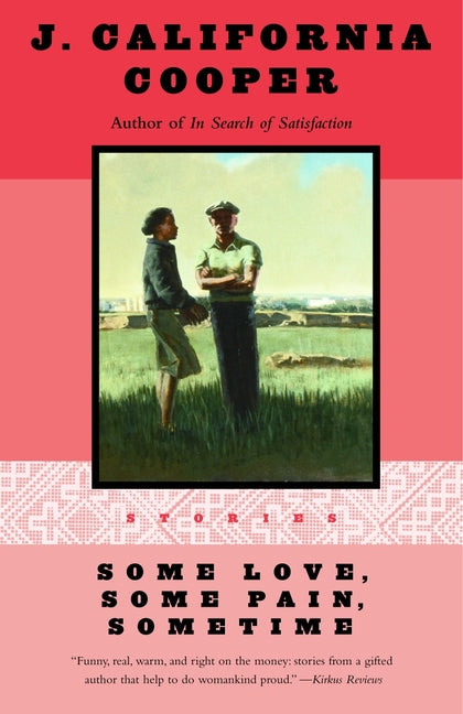 Some Love, Some Pain, Sometime: Stories -- J. California Cooper, Paperback