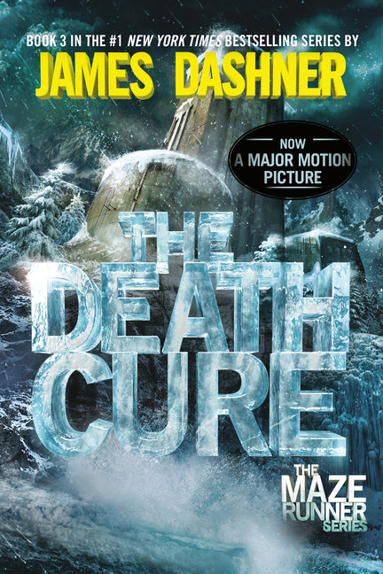 The Death Cure: Book Three of the Maze Runner Series -- James Dashner, Paperback
