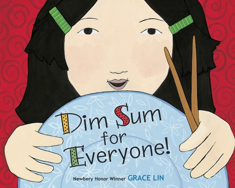 Dim Sum for Everyone! -- Grace Lin, Board Book