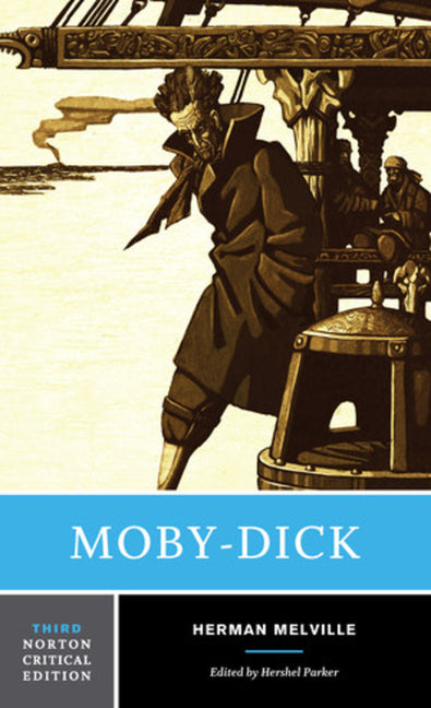 Moby-Dick: A Norton Critical Edition -- Herman Melville, Paperback