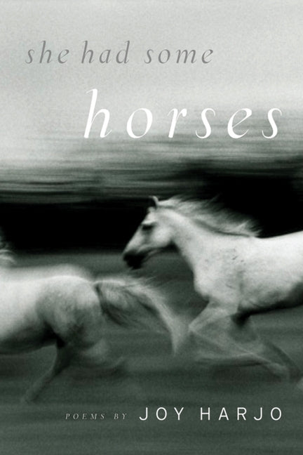 She Had Some Horses -- Joy Harjo, Paperback
