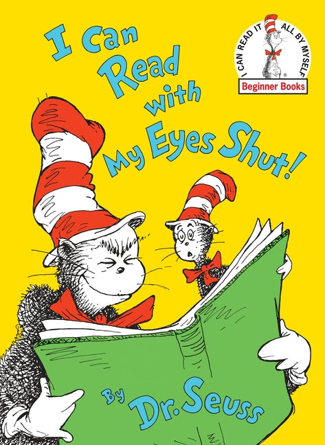 I Can Read with My Eyes Shut -- Dr Seuss, Hardcover